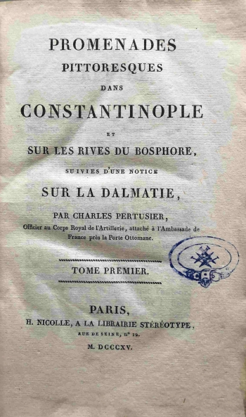 Pertusier Charles: Promenades pittoresques dans Constantinople et sur les rives du Bosphore, suivies d'une notice sur la Dalmatie